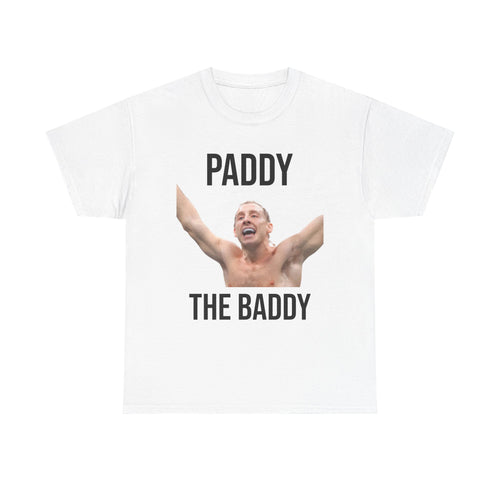 Paddy The Baddy T-Shirt — Funny MMA Fan Tee